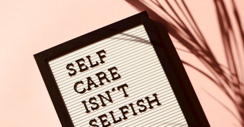 Diet Mental Health - Self Care Isn't Selfish Signage